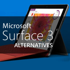 Microsoft Surface 3 Alternatives Microsoft Surface 3 Alternatives