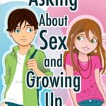 Asking About Sex Growing Up A Question-and-Answer Book for Kids