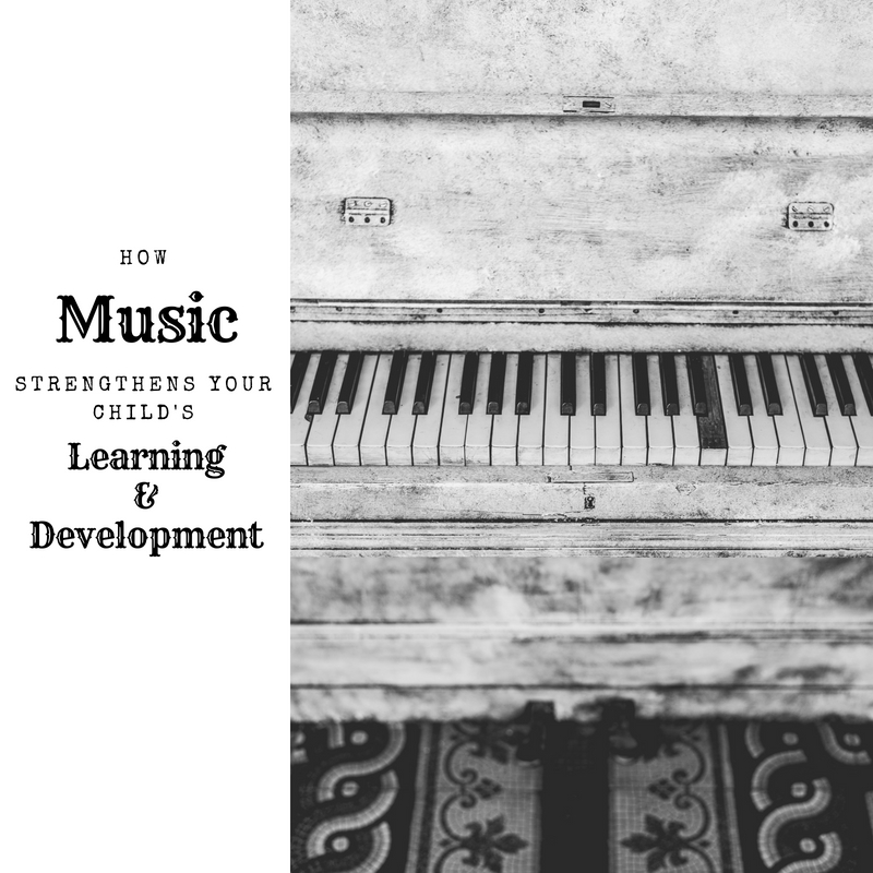 How Music Strengthens Your Childs Learning and Development