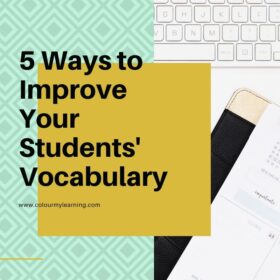 5 Ways to Improve Your Students' Vocabulary 5 Ways to Improve Your Students' Vocabulary