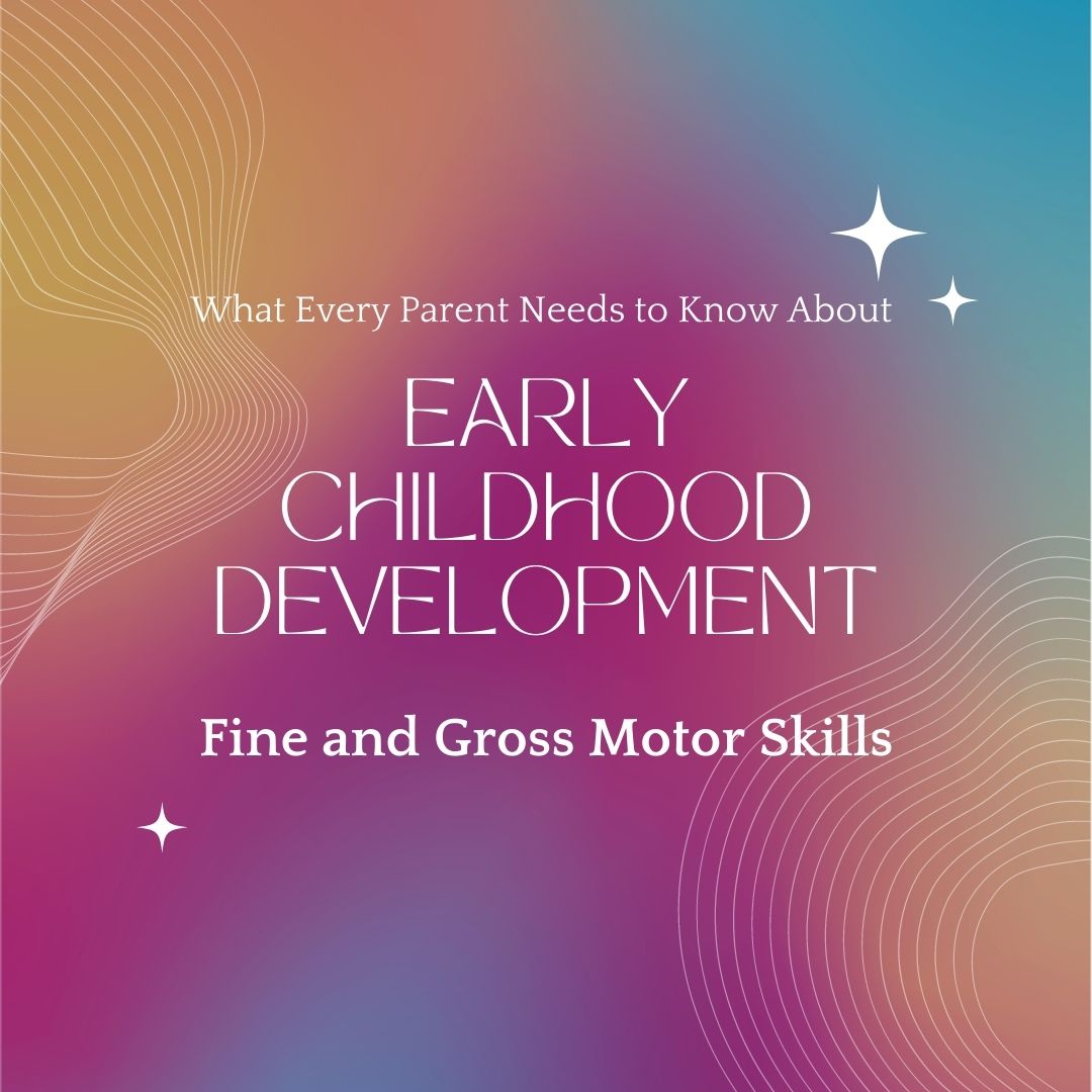 what-every-parent-needs-to-know-about-early-childhood-development-ecd