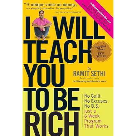 I Will Teach You to Be Rich by Ramit Sethi I Will Teach You to Be Rich by Ramit Sethi