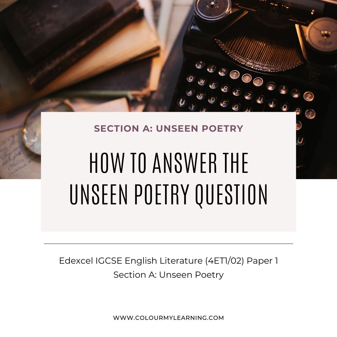 Edexcel IGCSE English Literature Paper 1 Section A: How to answer the unseen poetry question