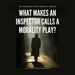 What Makes An Inspector Calls a Morality Play?