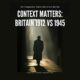 aic - Context Matters Britain in 1912 vs 1945 in An Inspector Calls