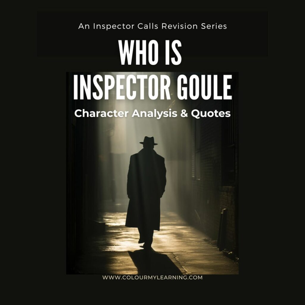 Who Inspector Who is Inspector Goole? Character Analysis and Quotes - Colour My Learning