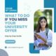 What to Do If You Miss Your University Offer