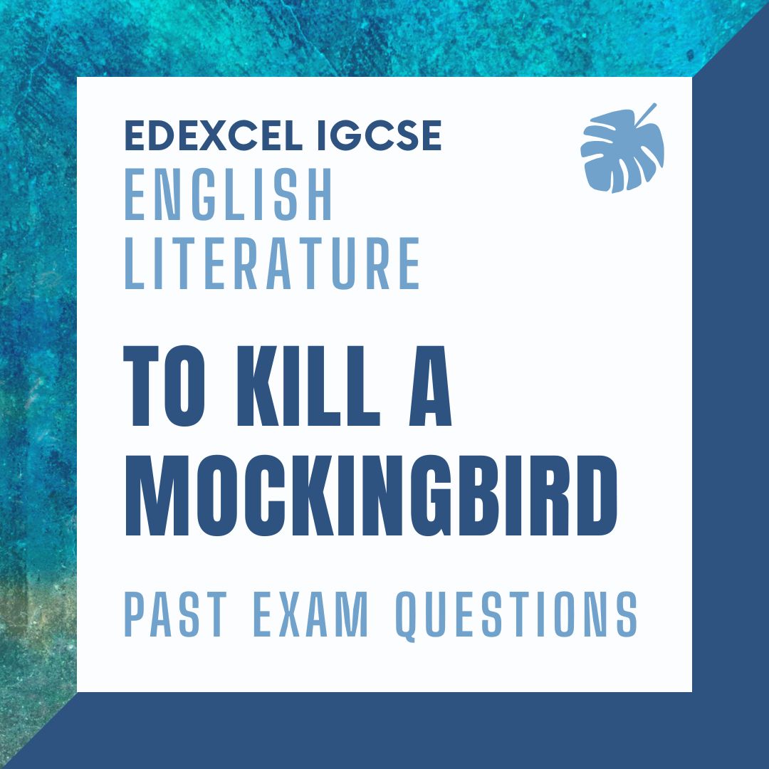 Edexcel IGCSE English Literature To Kill A Mockingbird Past Exam Questions