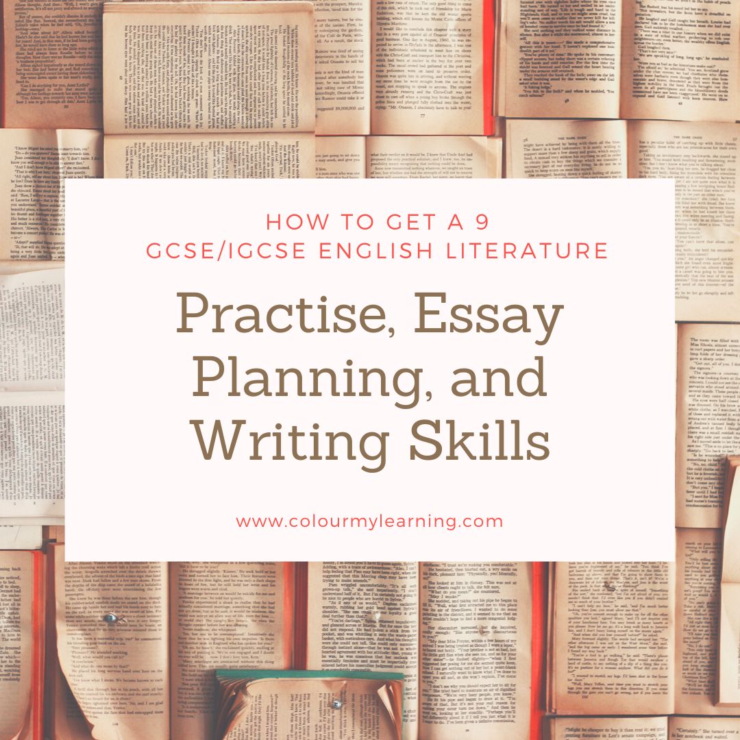 Text: How o get a 9 GCSE/IGCSE English Literature Practise, Essay Planning and Writing Skills. www.colourmylearning.com